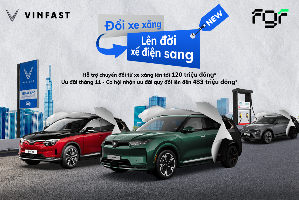 VINFAST HỢP TÁC CÙNG FGF HỖ TRỢ KHÁCH HÀNG THU CŨ ĐỔI MỚI XE ĐIỆN